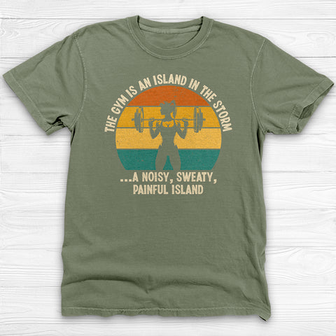 The Gym Is An Island In The Storm Workout Tee or Pump Cover