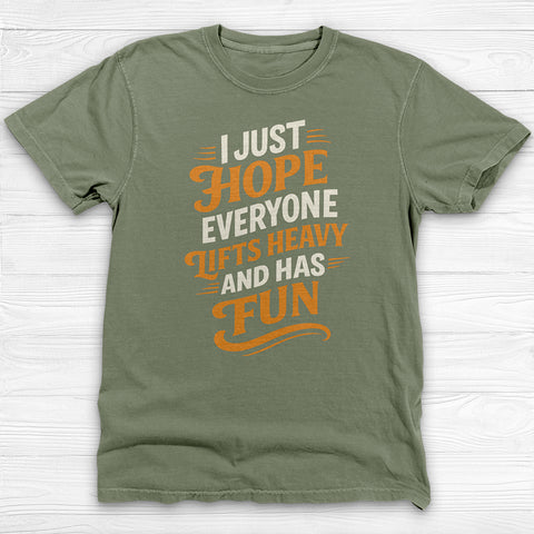 Lift Heavy Have Fun Gym T-Shirt, Good Vibes Workout Tee or Pump Cover