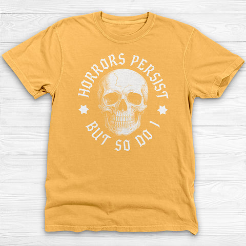 Horrors Persist Skull Shirt, Motivational Gym Tee