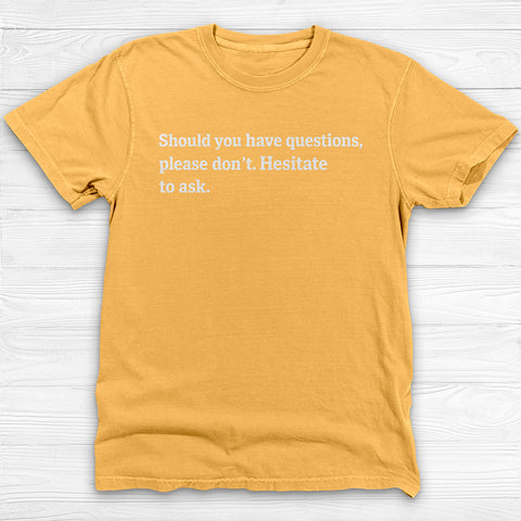 Got Questions? Hesitate To Ask, Funny Gym Tee