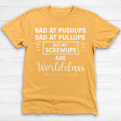 Funny Pullups, Pushups, Screwups Gym Tee Or Pump Cover