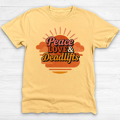 Peace, Love & Deadlifts T-Shirt, Motivational Gym Tee for Fitness Lovers