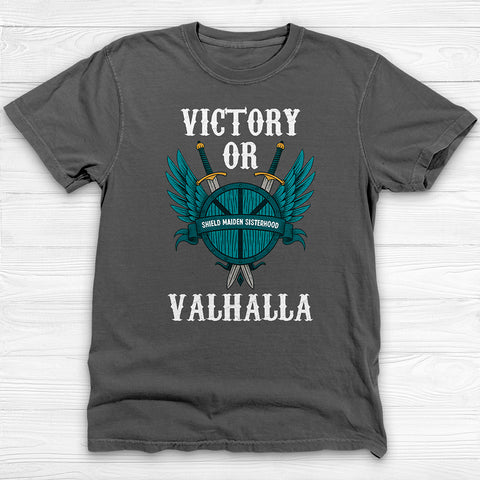 Shield Maiden Sisterhood Victory or Valhalla Gym Shirt