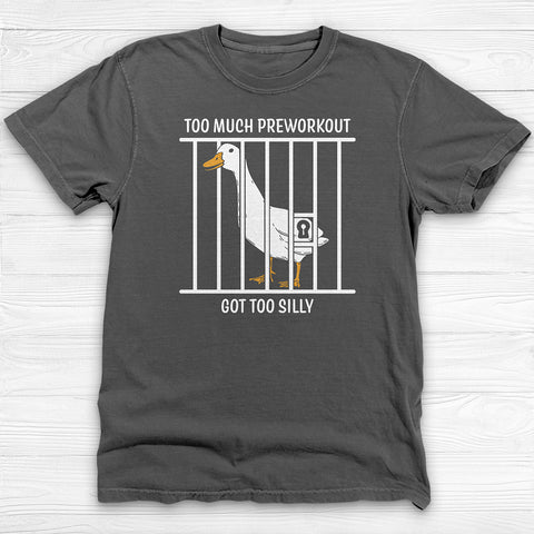 Silly Goose Funny Preworkout Gym Shirt And Pump Cover