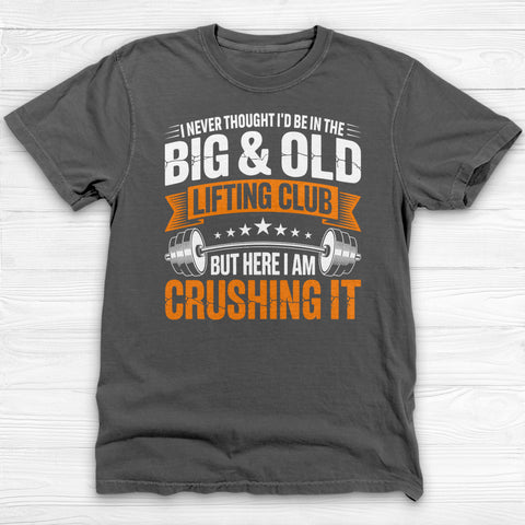 Big & Old Lifting Club Gym Shirt, Funny Powerlifting Weightlifting Gift
