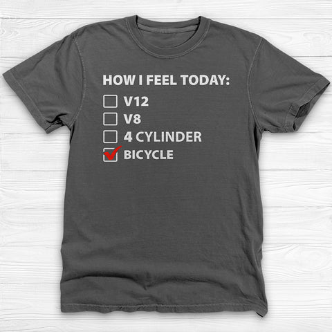 Car Vs. Bicycle How I Feel Today Motivation Gym Shirt or Pump Cover