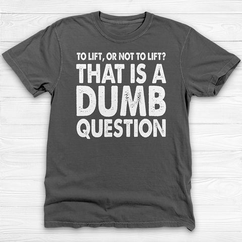 Funny Gym Shirt β Lift or Not to Lift, Unisex Workout Tee