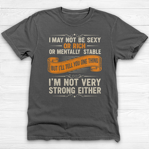 Not Sexy Or Rich Gym Shirt or Pump Cover, Garment-Dyed Softness