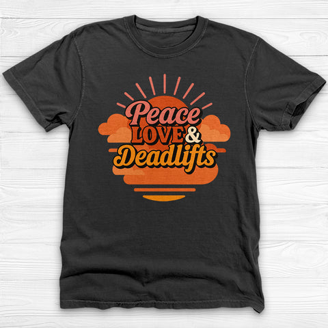 Peace, Love & Deadlifts T-Shirt, Motivational Gym Tee for Fitness Lovers