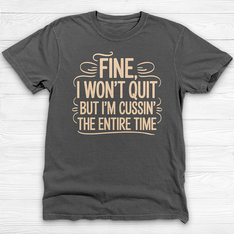 Won't Quit But I'm Cussin', Never Quit Gym and Life Motivation