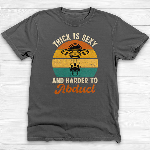 Thick Is Sexy Alien Abduction Funny Gym Tee or Pump Cover