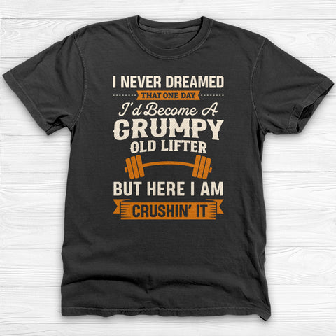 Grumpy Old Lifter T-Shirt, Funny Weightlifting Gym Humor Tee