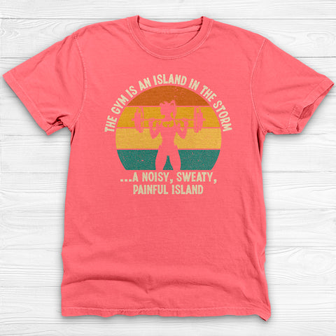 The Gym Is An Island In The Storm Workout Tee or Pump Cover