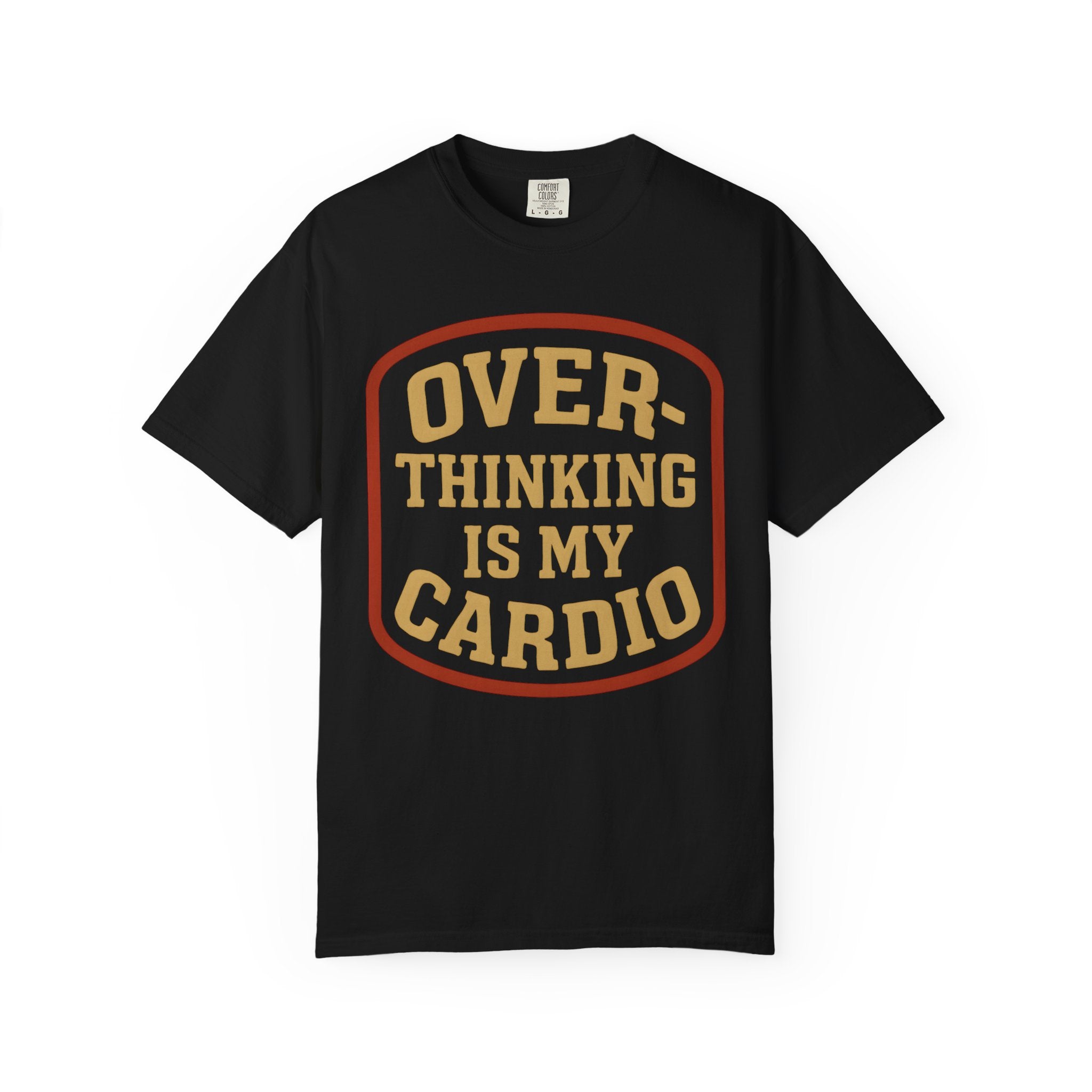 Overthinking Is My Cardio Shirt, Funny Mental Health Tee-T-Shirt-Gym Classics