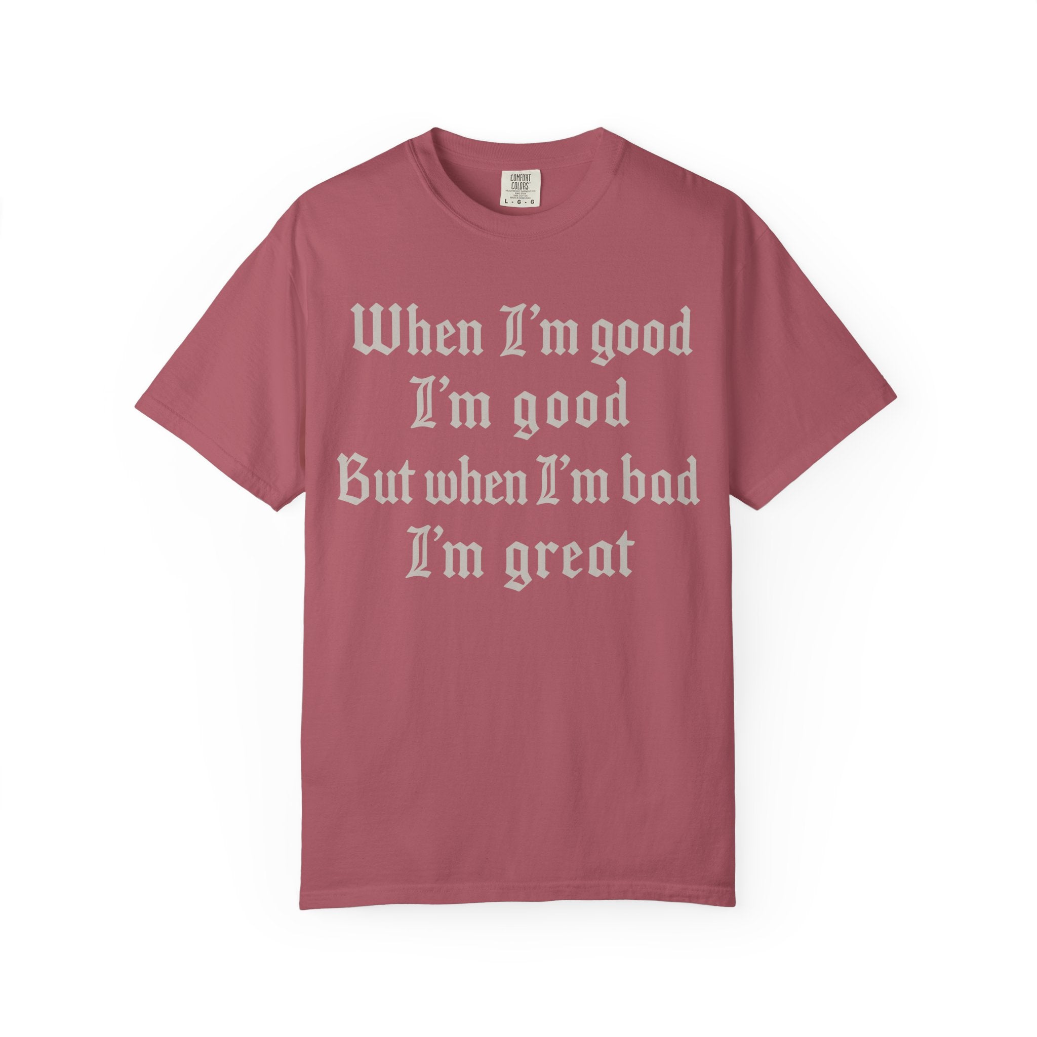 When I'm Bad I'm Great Sassy Gym T-Shirt or Pump Cover-T-Shirt-Gym Classics