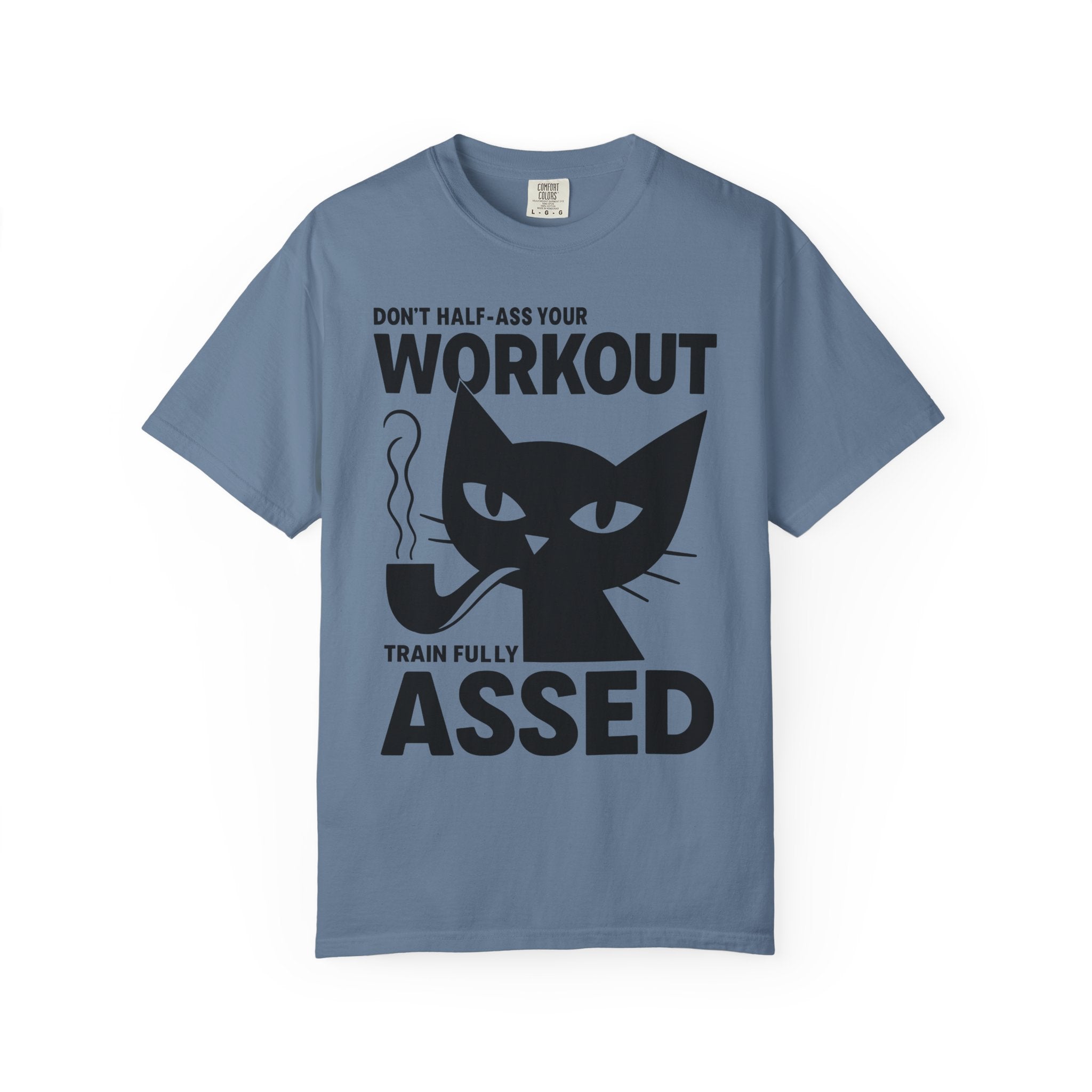 Don't Half-Ass Your Workout, Motivational Cat Gym Tee-T-Shirt-Gym Classics