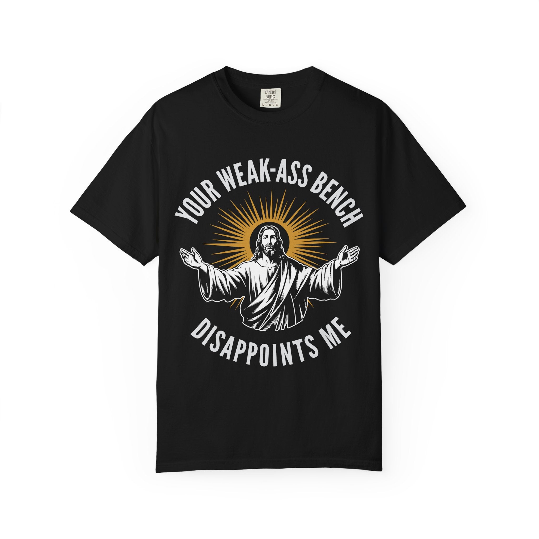 Jesus Weak-Ass Bench Disappointment Gym Shirt or Pump Cover-T-Shirt-Gym Classics