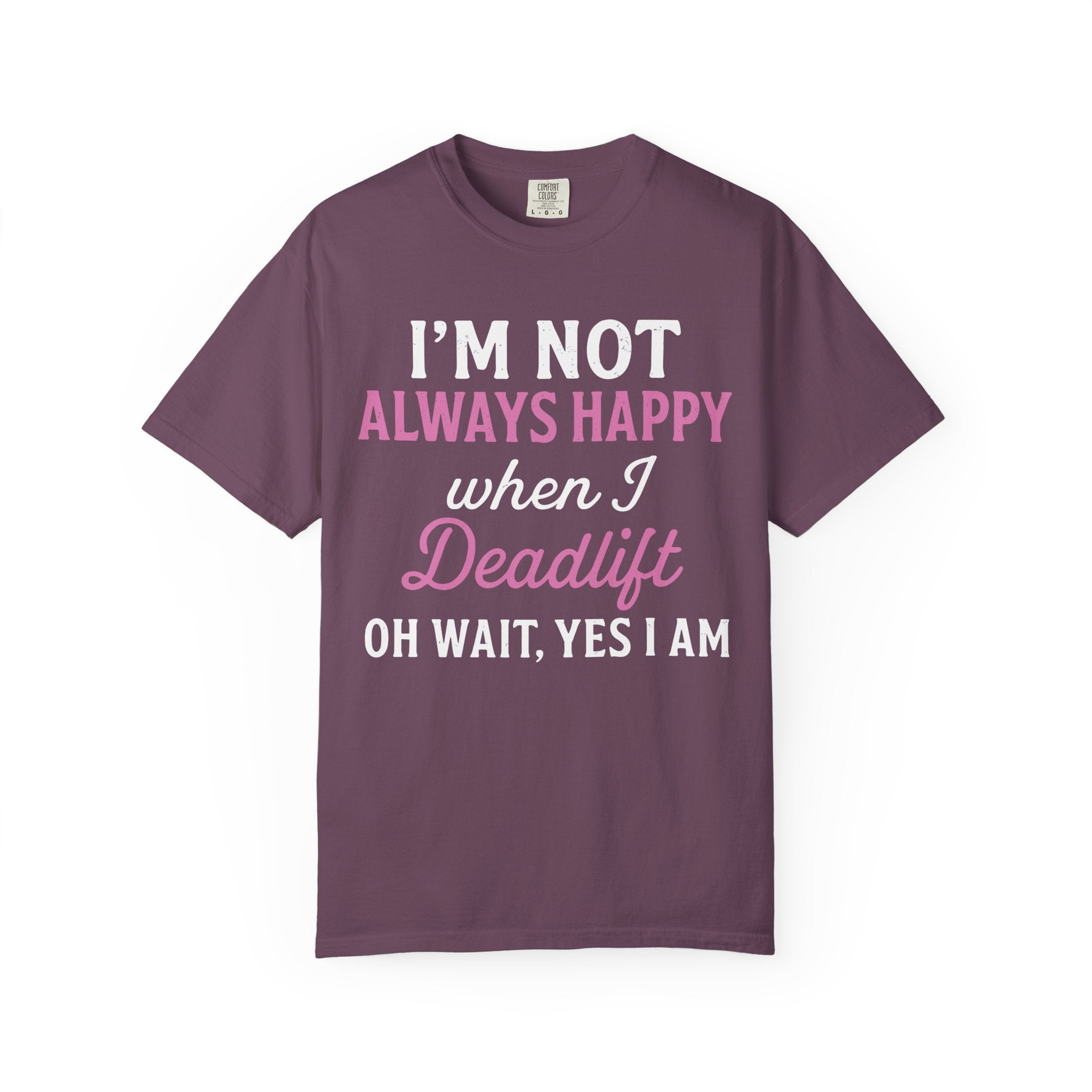 Always Happy Deadlifting Gym Shirt, Motivational Women’s Workout Tee-T-Shirt-Gym Classics