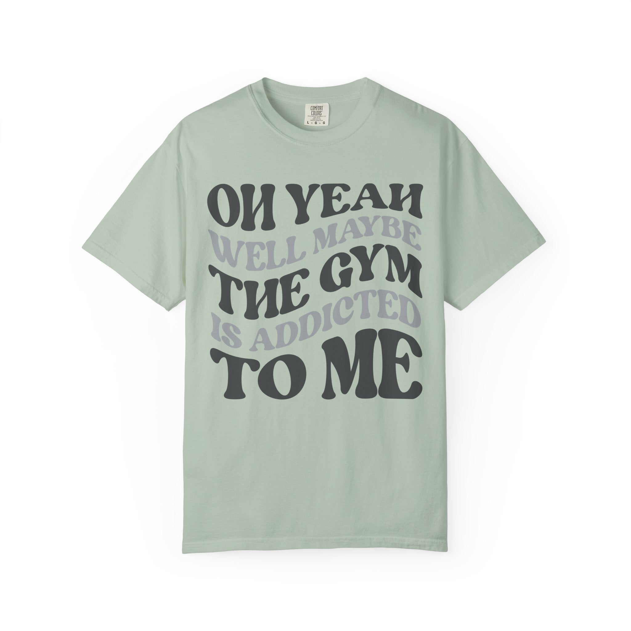 The Gym Can’t Quit Me, Funny Fitness Addict T-Shirt-T-Shirt-Gym Classics