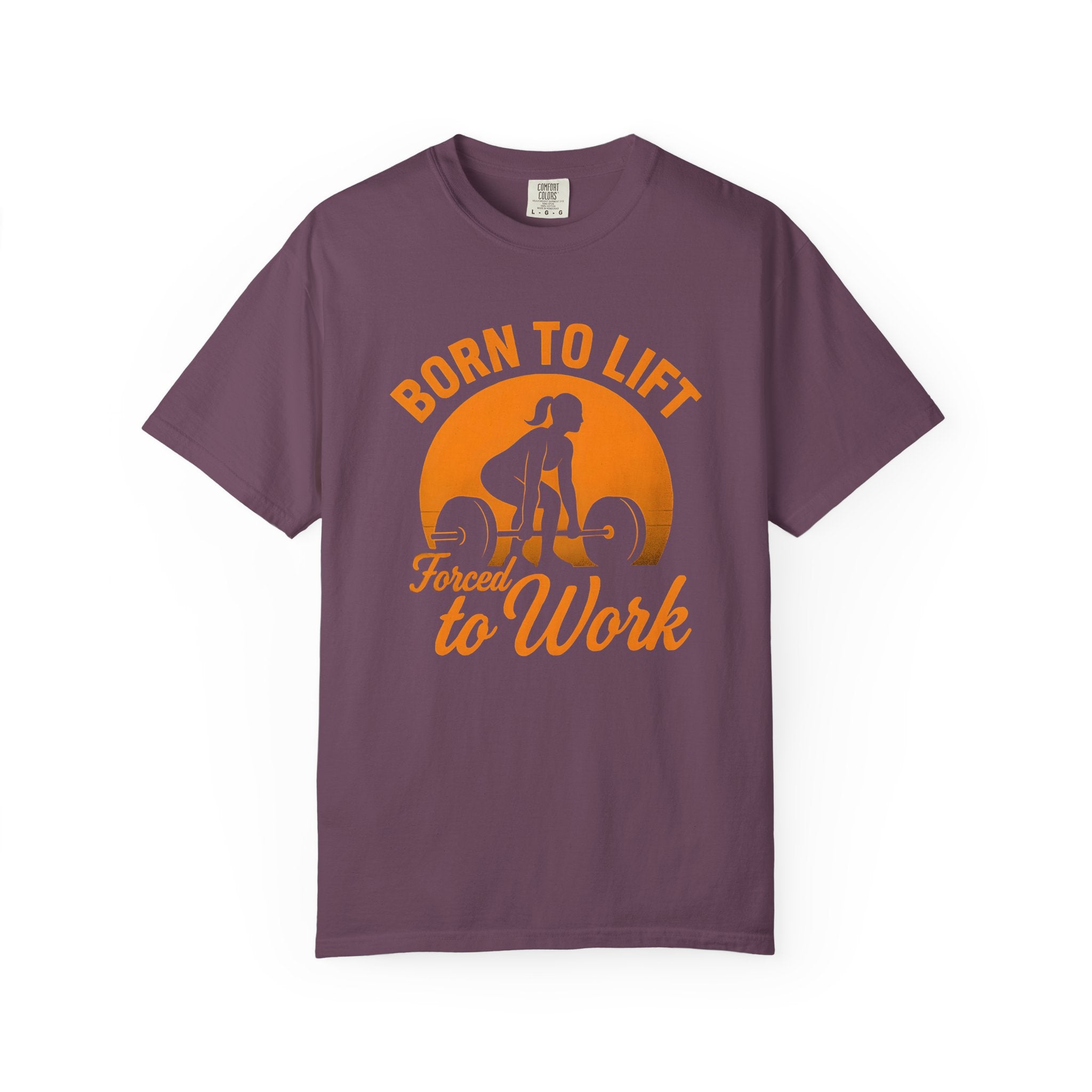 Born to Lift Forced To Work Gym Shirt, Women's Workout Tee-T-Shirt-Gym Classics