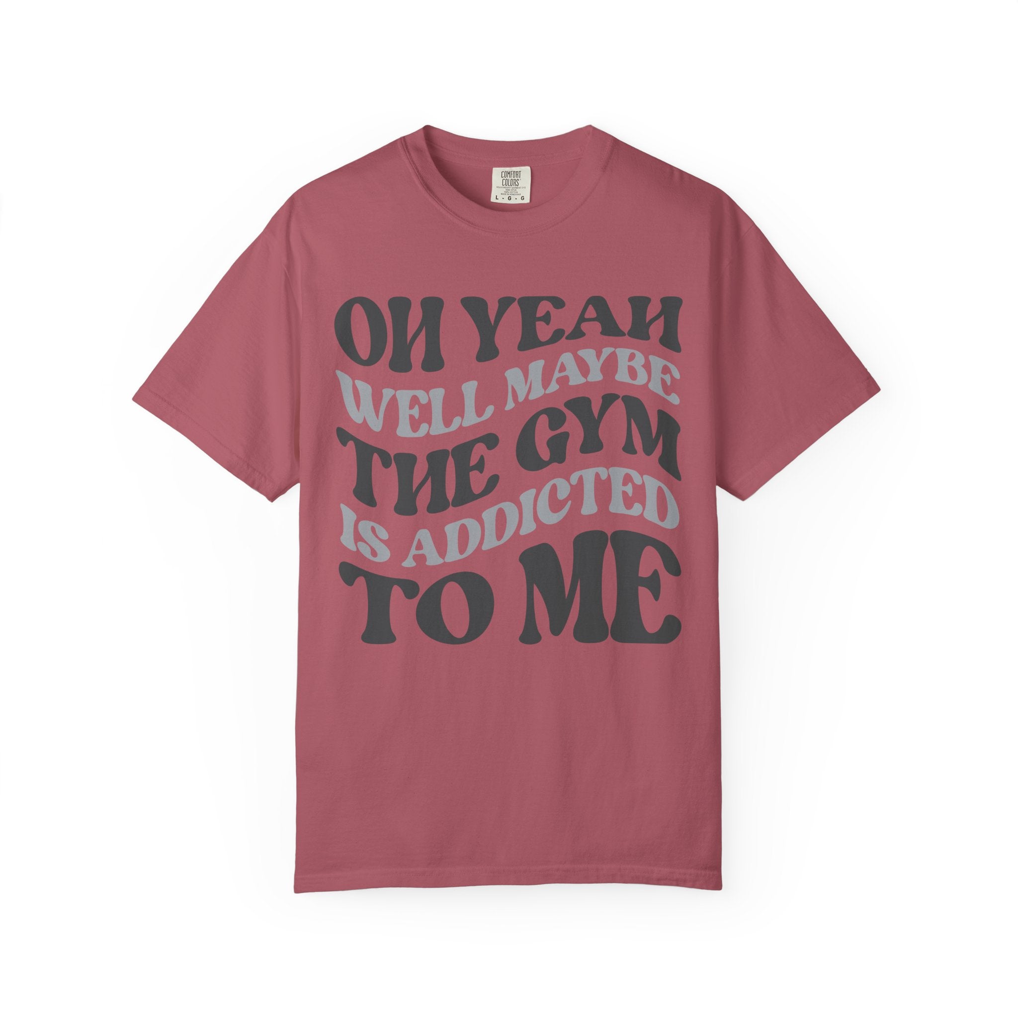 The Gym Can’t Quit Me, Funny Fitness Addict T-Shirt-T-Shirt-Gym Classics