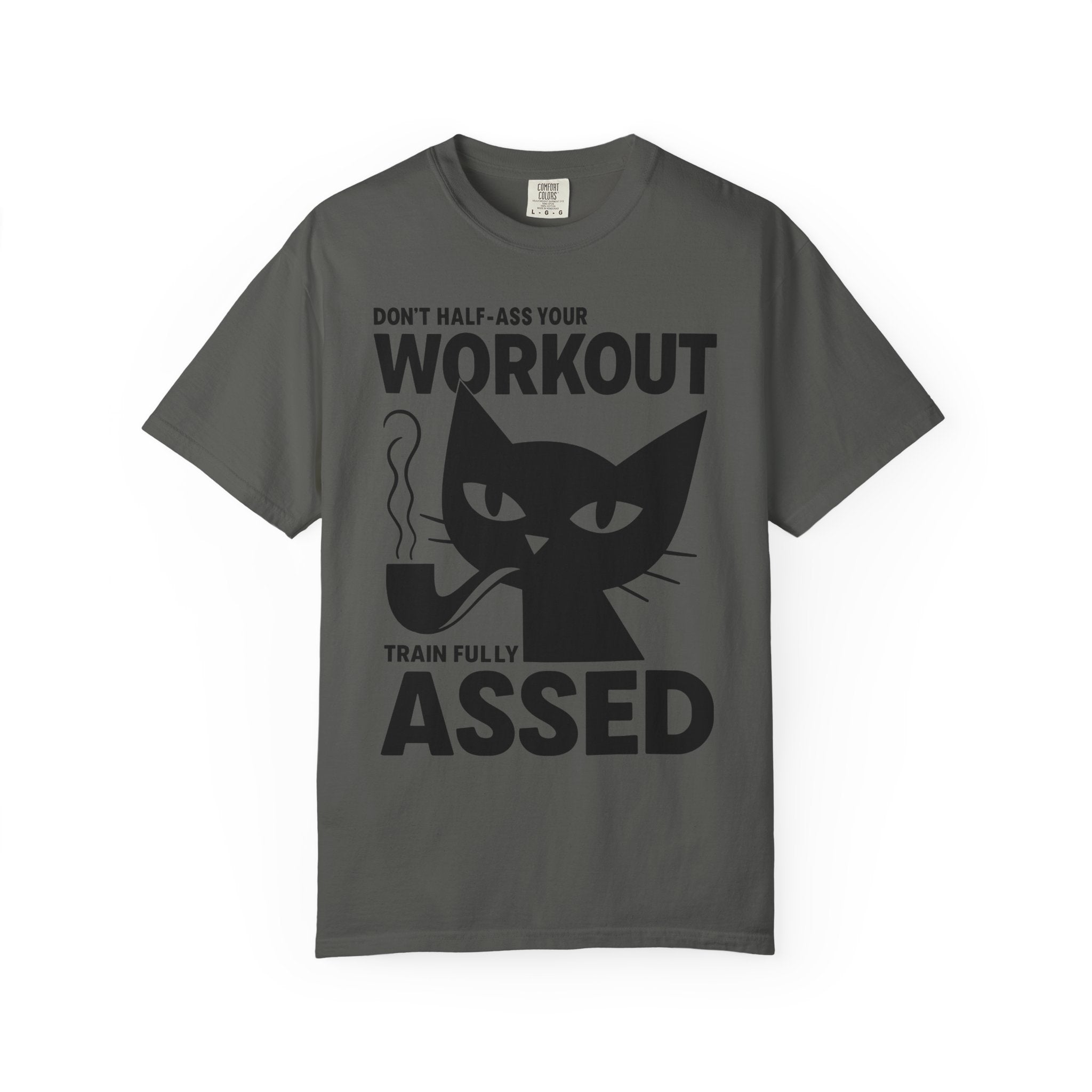 Don't Half-Ass Your Workout, Motivational Cat Gym Tee-T-Shirt-Gym Classics