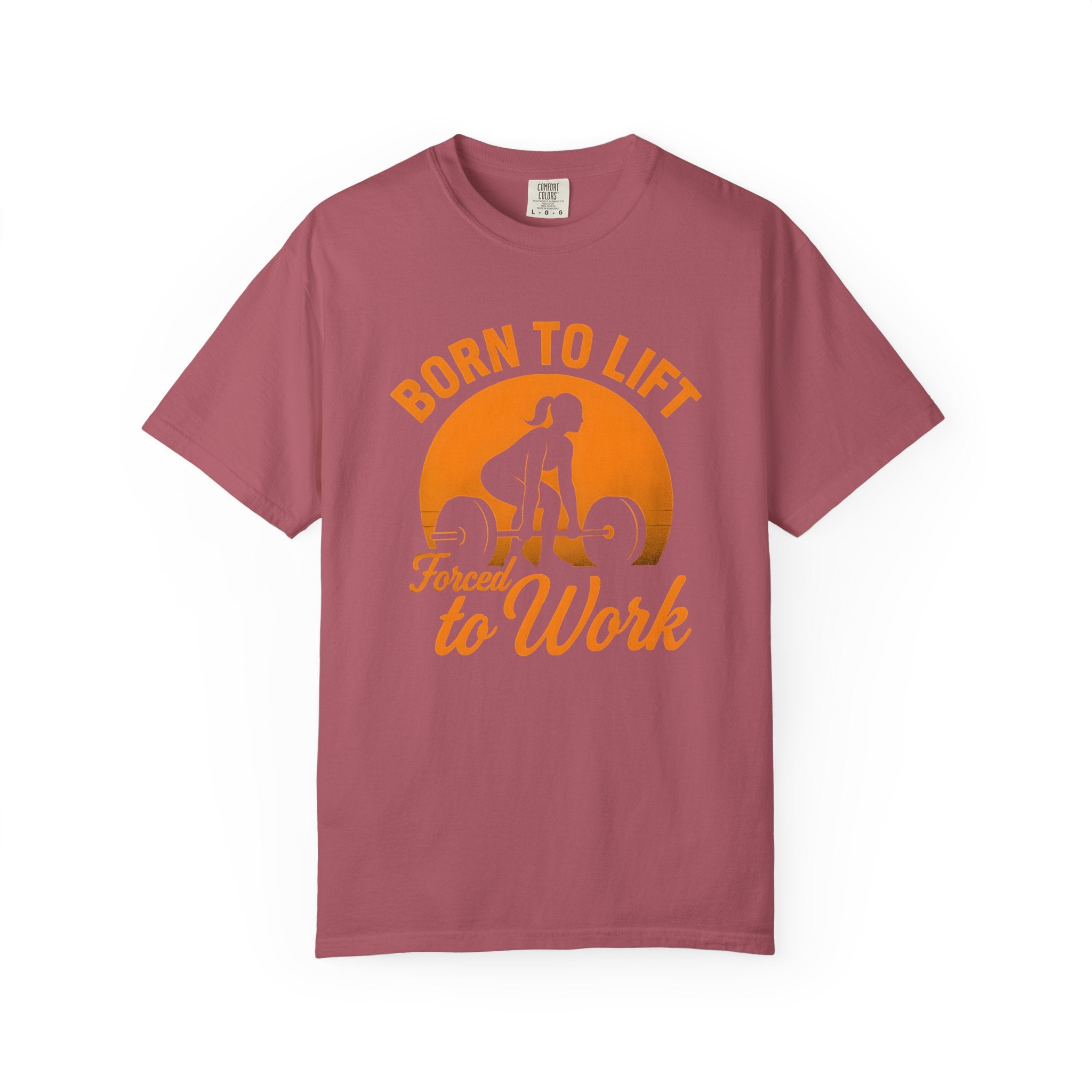 Born to Lift Forced To Work Gym Shirt, Women's Workout Tee-T-Shirt-Gym Classics