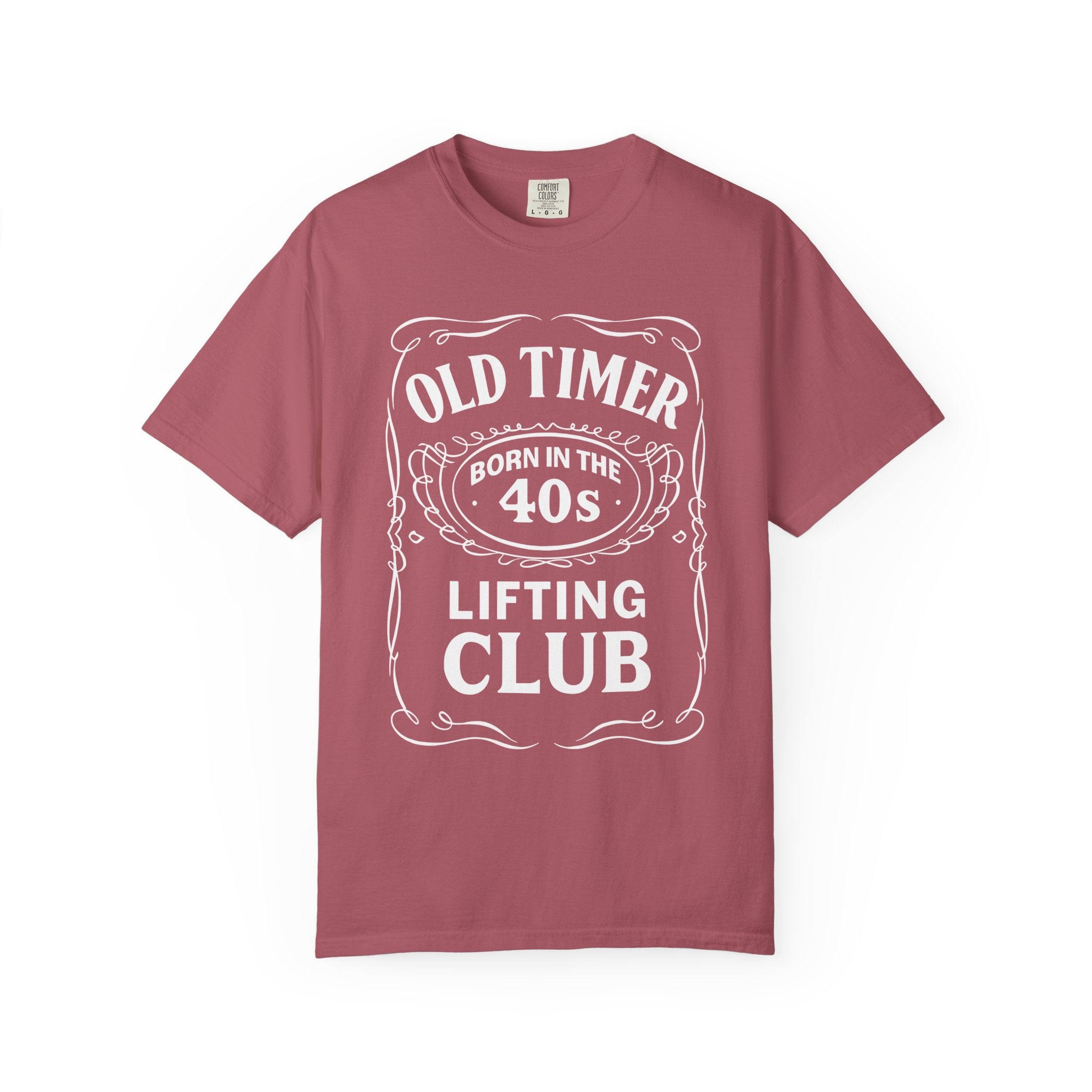 Old Time Lifter Born In The 40s Garment-Dyed Gym Shirt-T-Shirt-Gym Classics