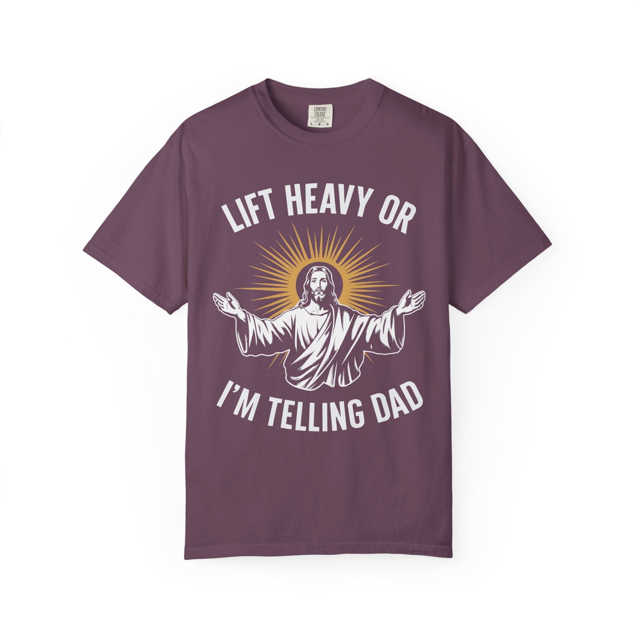 Funny Jesus Gym Shirt, Lift Heavy Or I'm Telling Dad-T-Shirt-Gym Classics