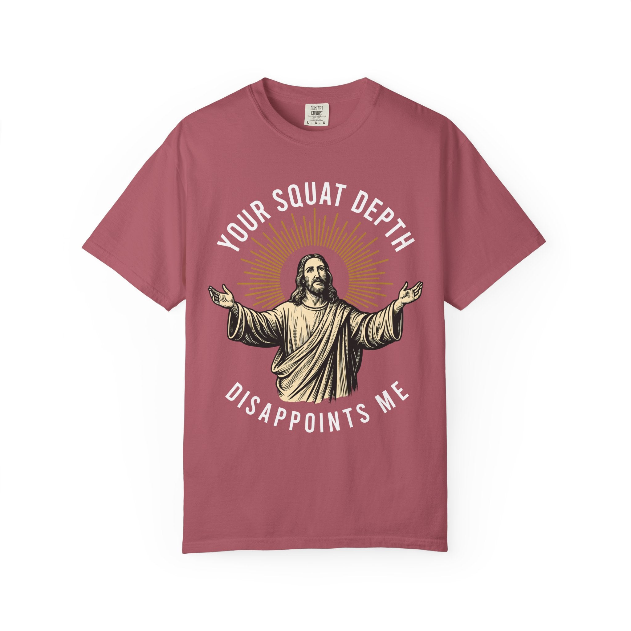 Funny Jesus Gym Shirt, Your Squat Depth Disappoints Me-T-Shirt-Gym Classics