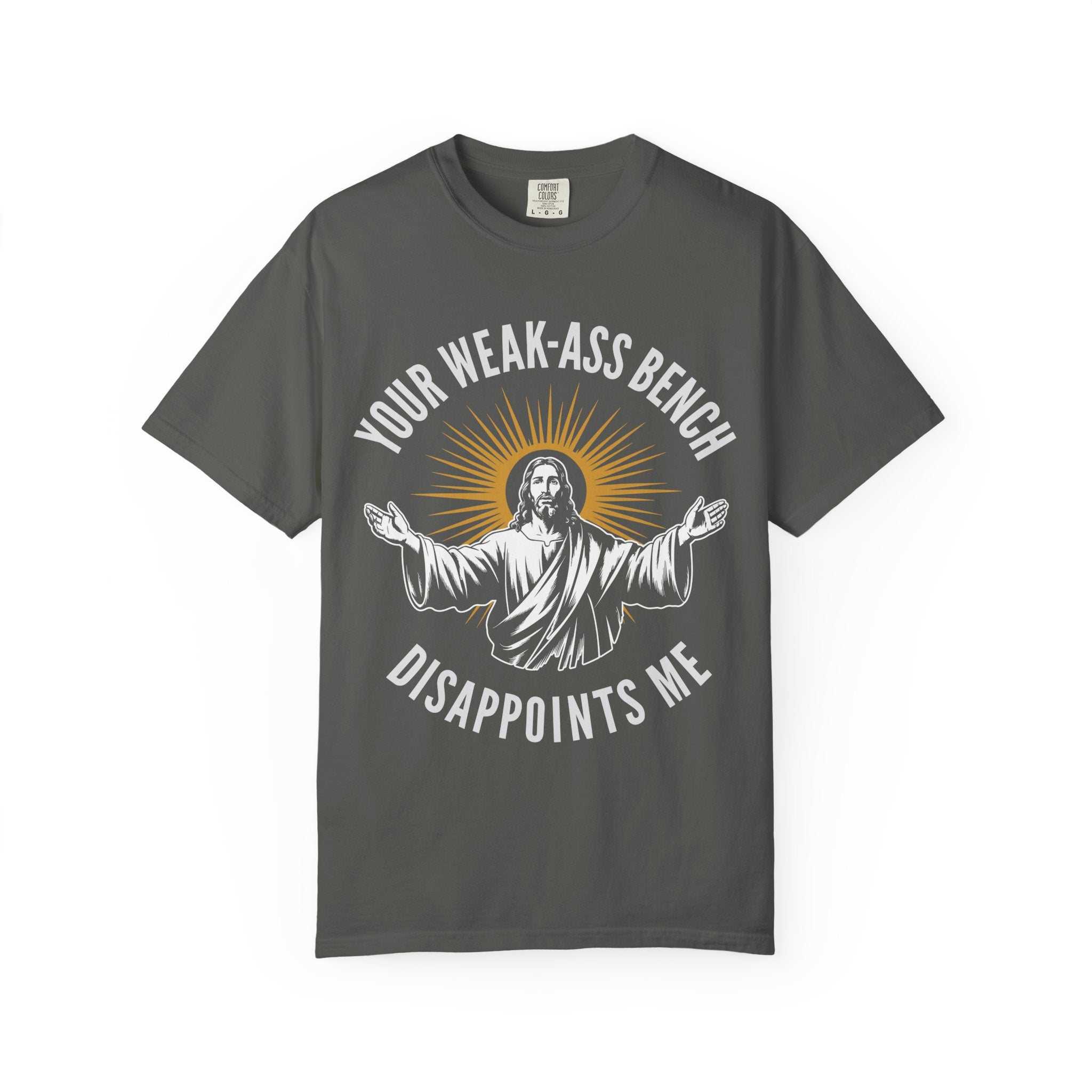 Jesus Weak-Ass Bench Disappointment Gym Shirt or Pump Cover-T-Shirt-Gym Classics