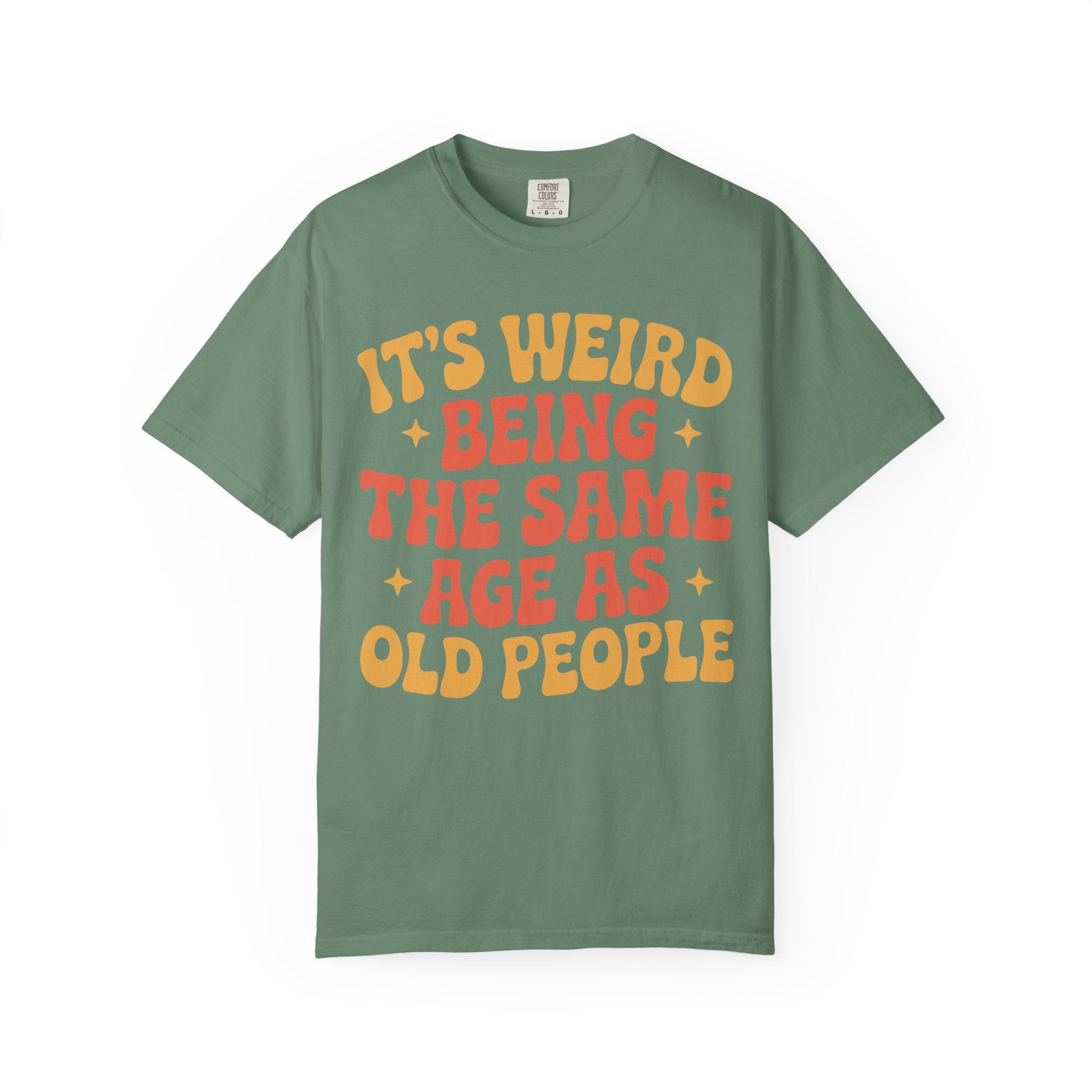 Funny Aging Gym Shirt, It’s Weird Being The Same Age As Old People Tee
