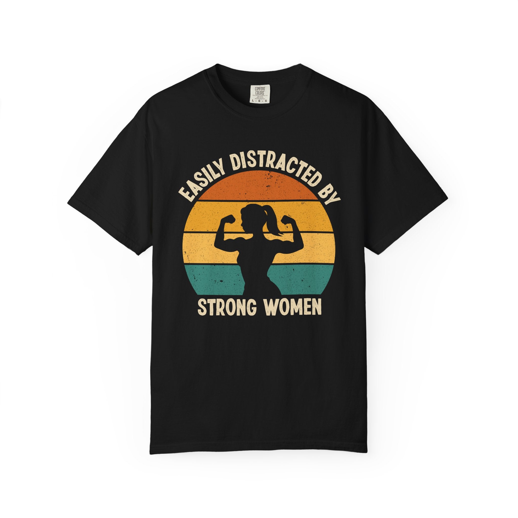 Easily Distracted by Strong Women, Funny Gym Shirt or Pump Cover-T-Shirt-Gym Classics