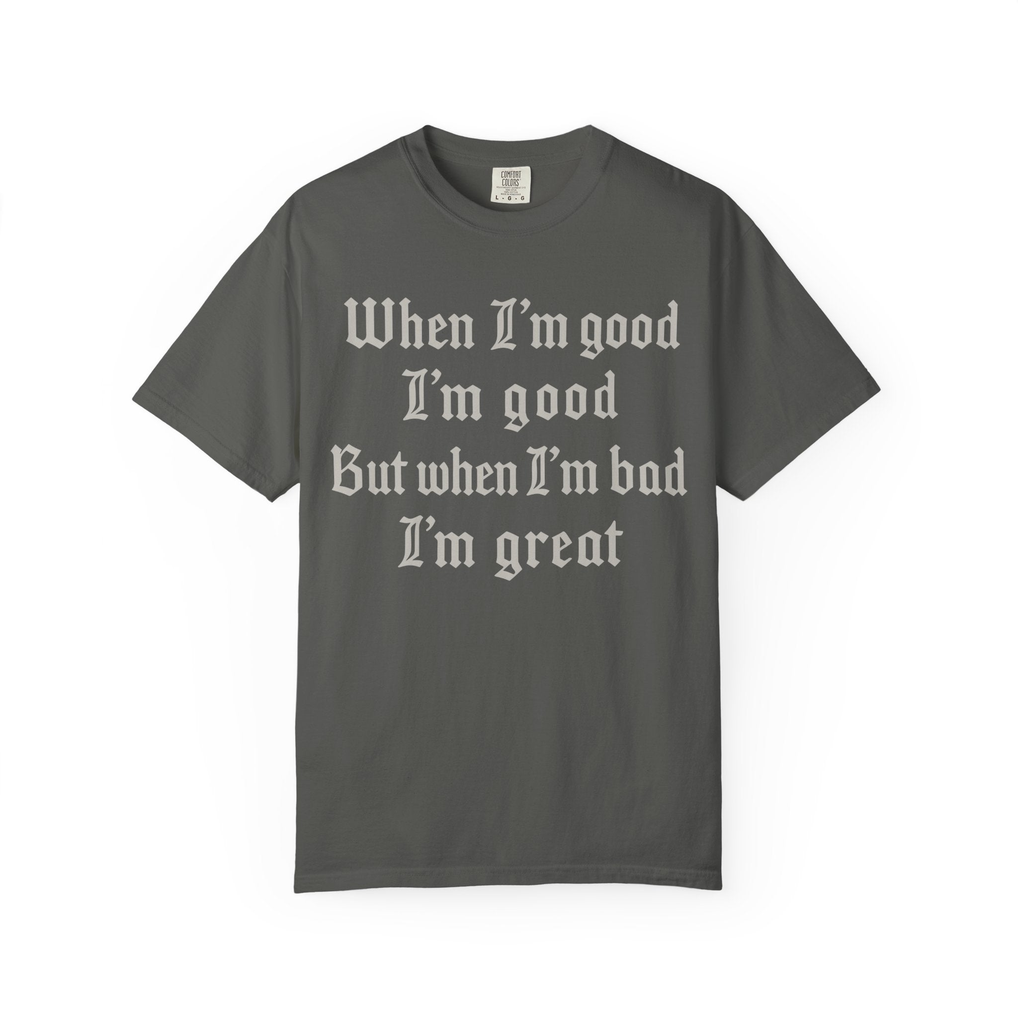 When I'm Bad I'm Great Sassy Gym T-Shirt or Pump Cover-T-Shirt-Gym Classics