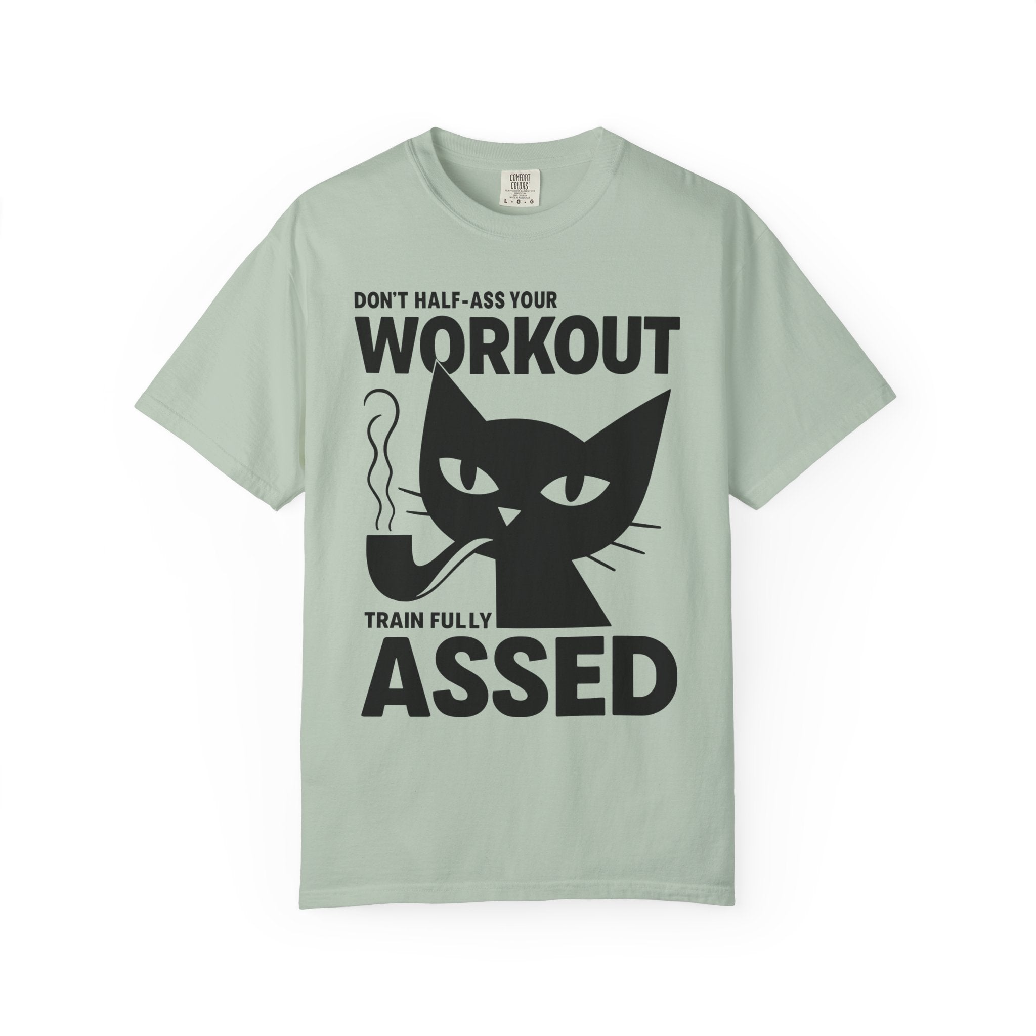 Don't Half-Ass Your Workout, Motivational Cat Gym Tee-T-Shirt-Gym Classics