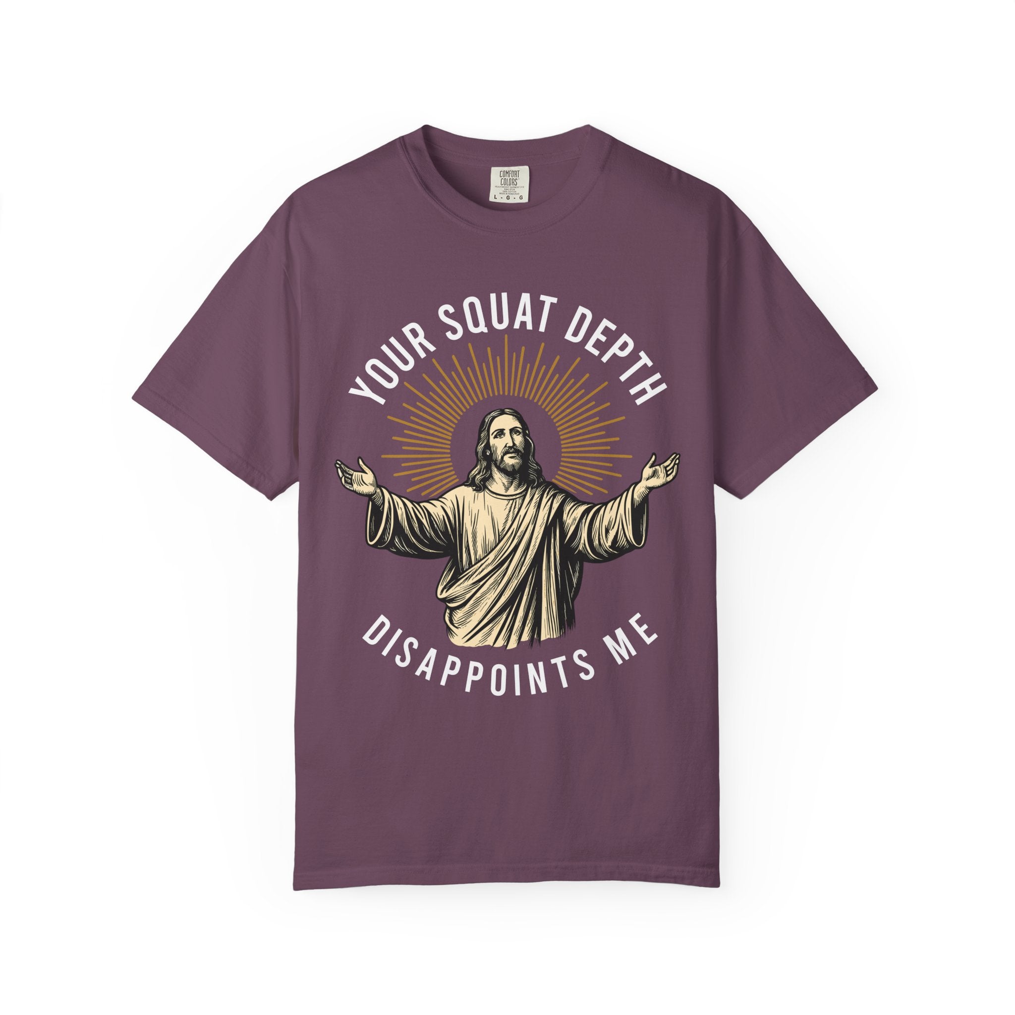 Funny Jesus Gym Shirt, Your Squat Depth Disappoints Me-T-Shirt-Gym Classics