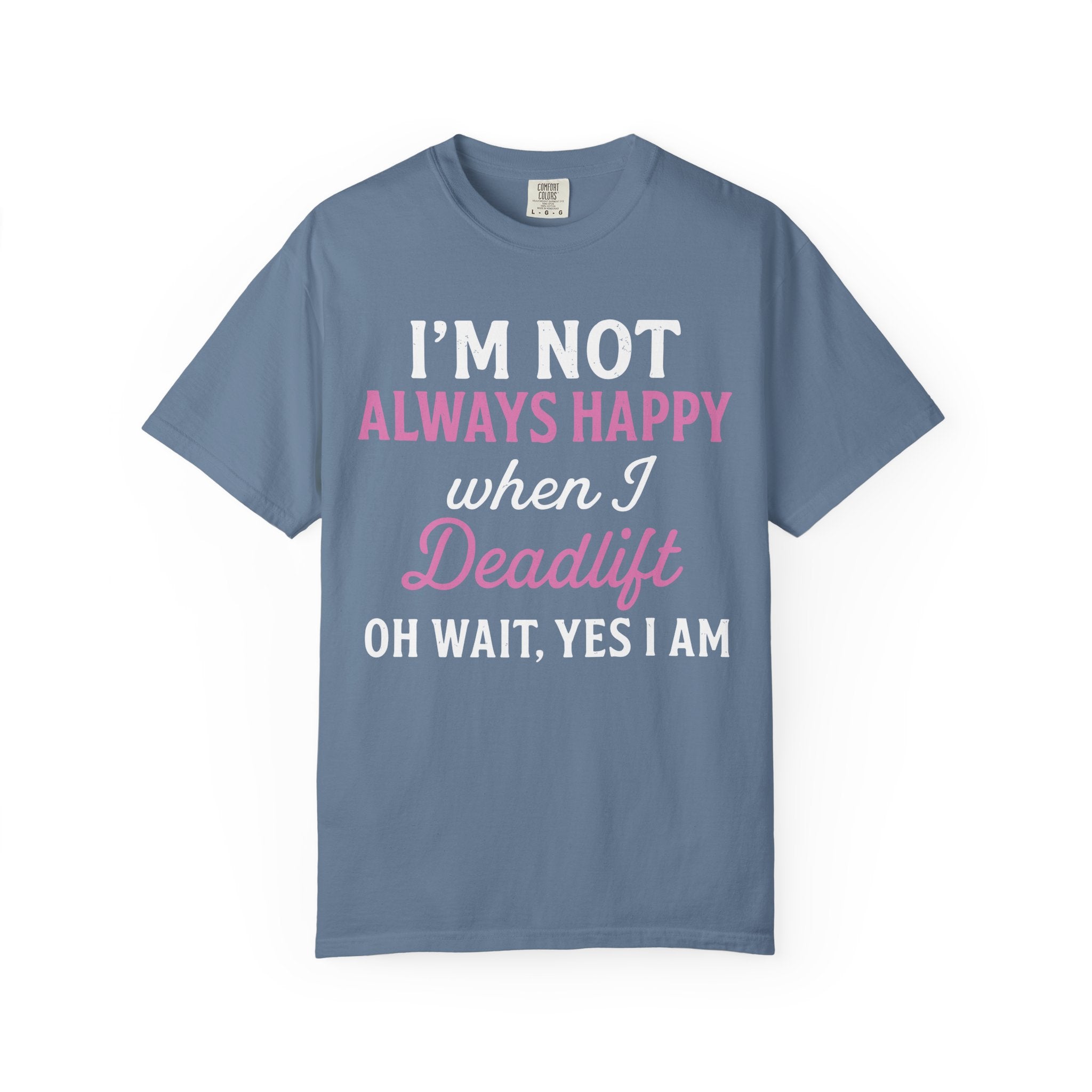 Always Happy Deadlifting Gym Shirt, Motivational Women’s Workout Tee-T-Shirt-Gym Classics