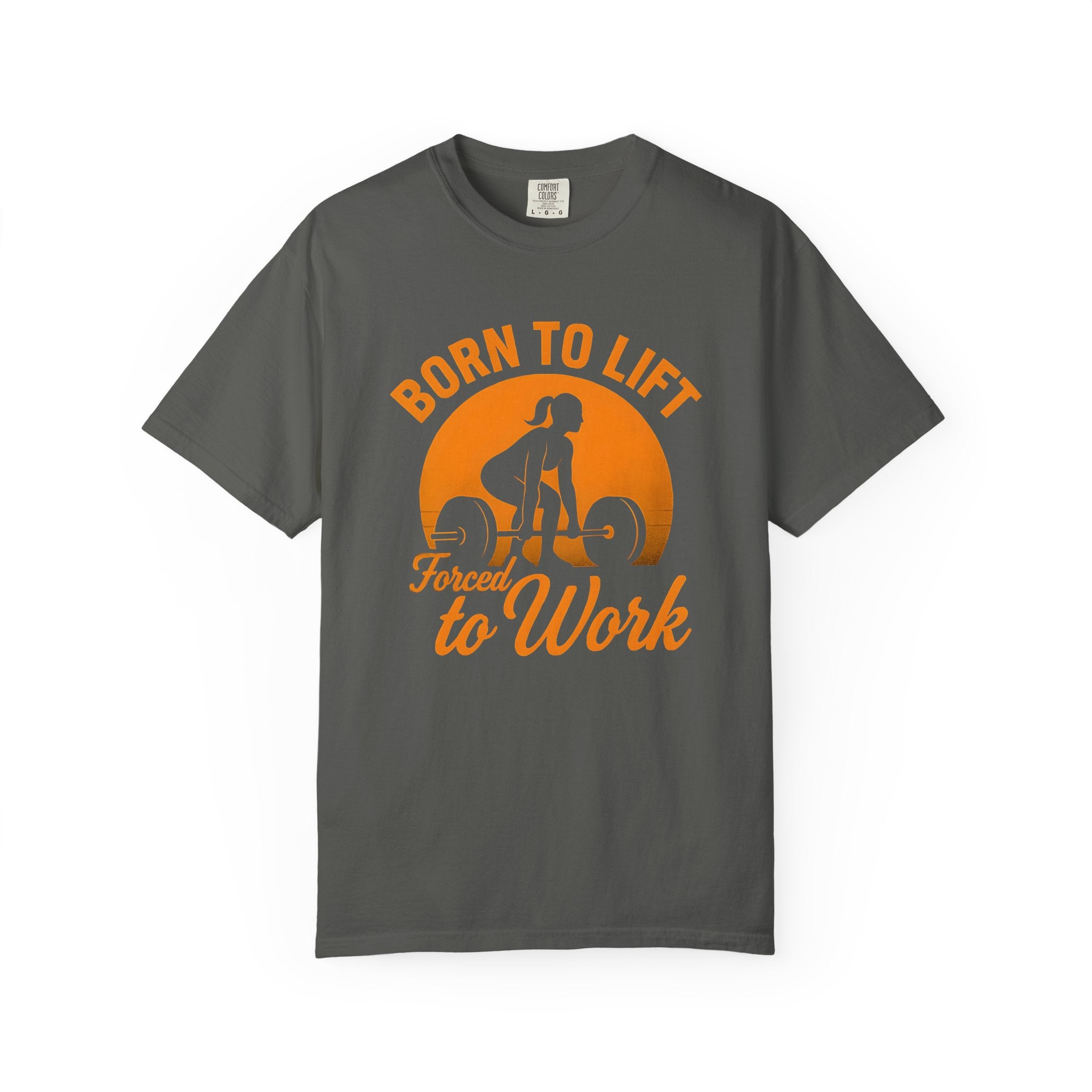 Born to Lift Forced To Work Gym Shirt, Women's Workout Tee-T-Shirt-Gym Classics