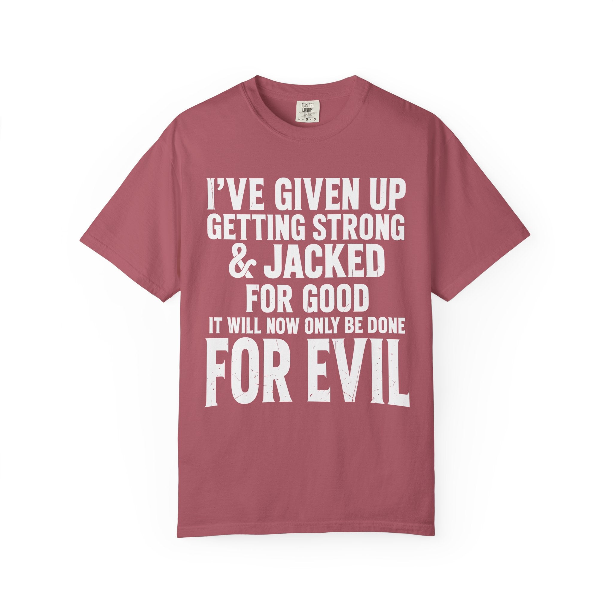 Getting Jacked For Evil Tee, Fun Gym Shirt or Pump Cover-T-Shirt-Gym Classics