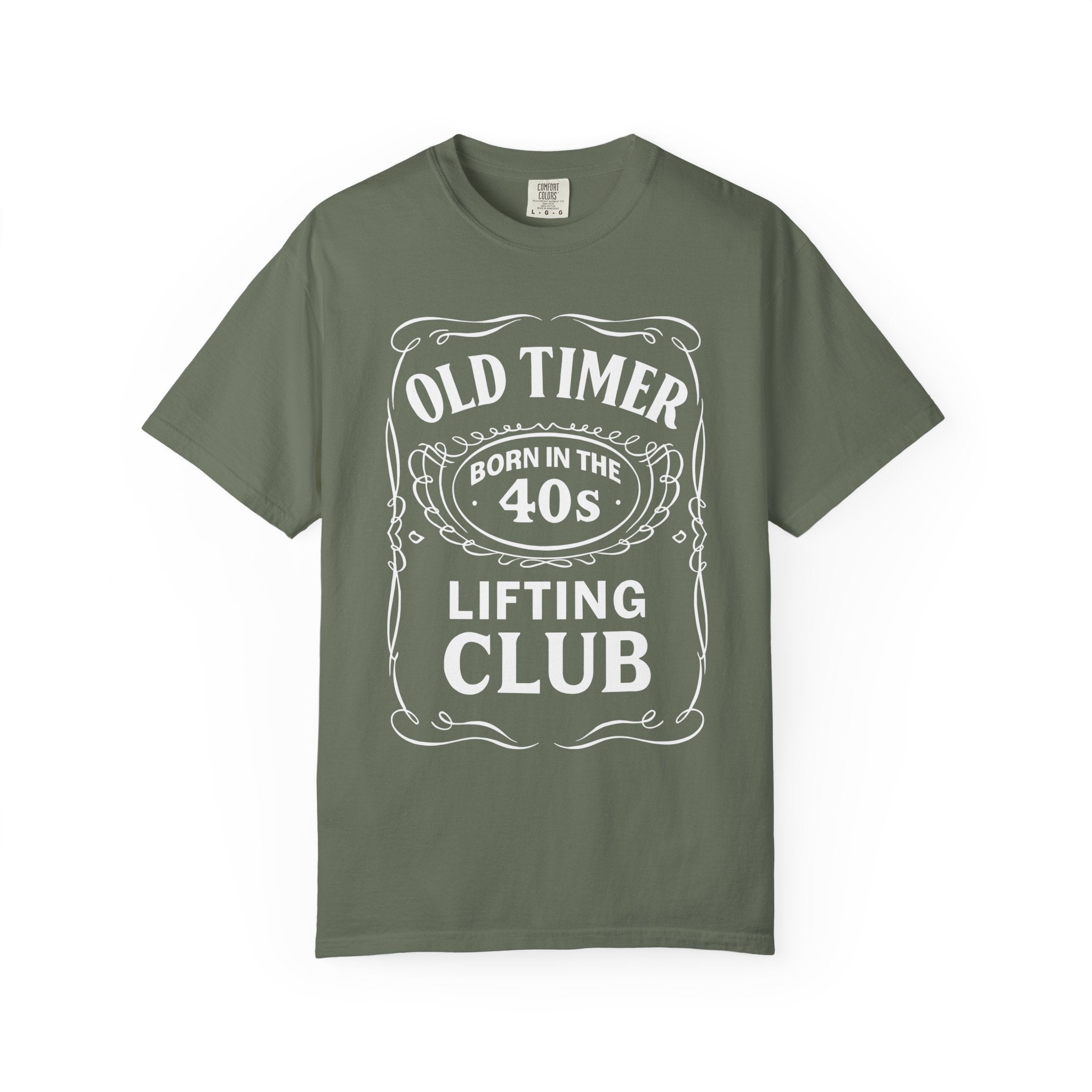 Old Time Lifter Born In The 40s Garment-Dyed Gym Shirt-T-Shirt-Gym Classics