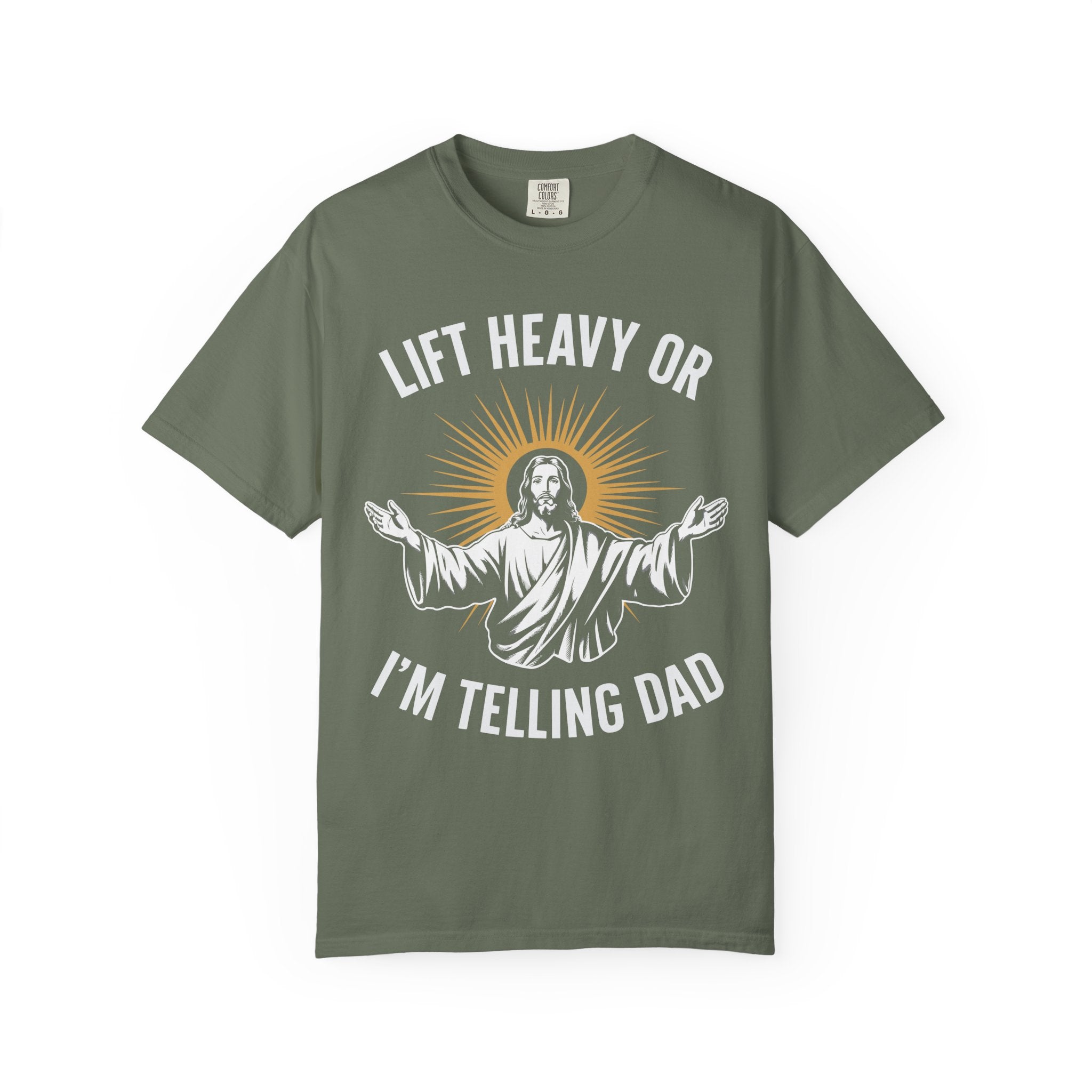 Funny Jesus Gym Shirt, Lift Heavy Or I'm Telling Dad-T-Shirt-Gym Classics