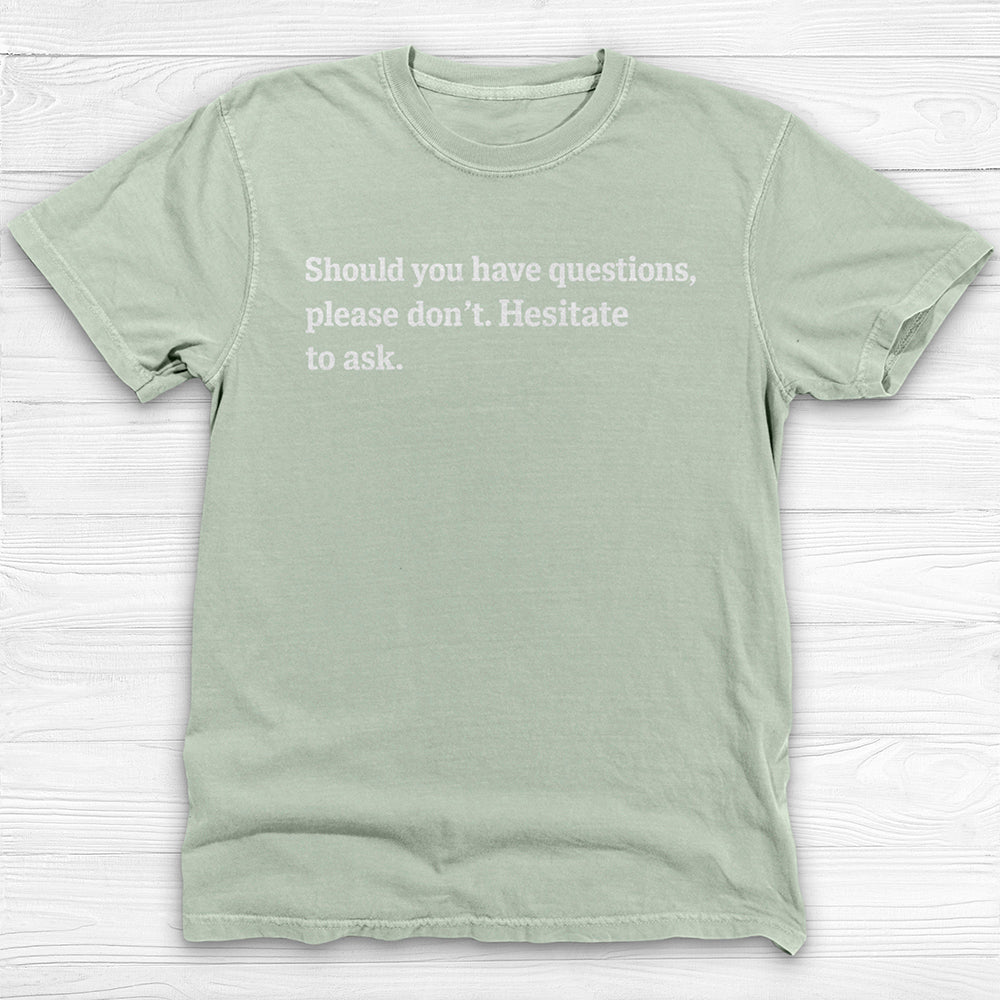 Got Questions? Hesitate To Ask, Funny Gym Tee-T-Shirt-Gym Classics