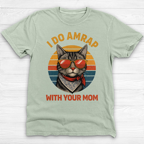 Trash Talking Cool Cat Gym Tee, I Do AMRAP with Your Mom