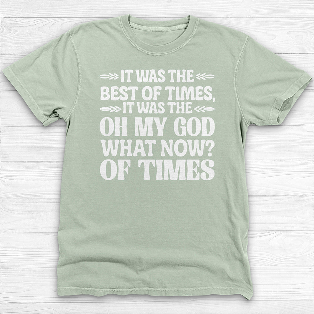it was the best of times it was the oh my god what now of times> funny workout shirt