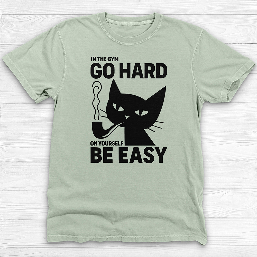 Motivational Gym T-Shirt, Go Hard Be Easy Workout Apparel