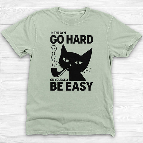 Motivational Gym T-Shirt, Go Hard Be Easy Workout Apparel