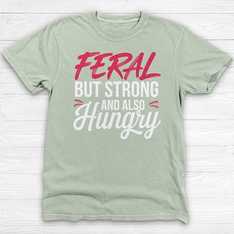 Feral & Strong Funny Gym T-Shirt, Gift for Gym Lovers
