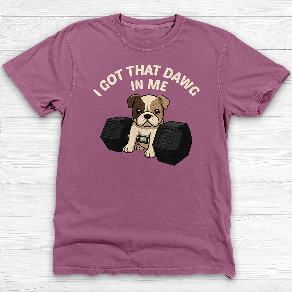 Funny Big Dawg In Me Gym Shirt Or Pump Cover-T-Shirt-Gym Classics