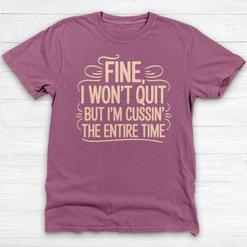 Won't Quit But I'm Cussin', Never Quit Gym and Life Motivation