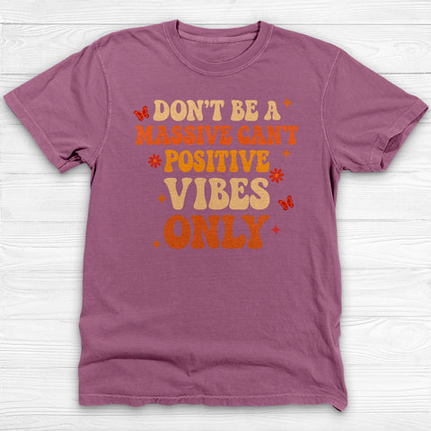 Don’t Be A Massive Can’t Workout Tee or Pump Cover, Good Gym Vibes Only